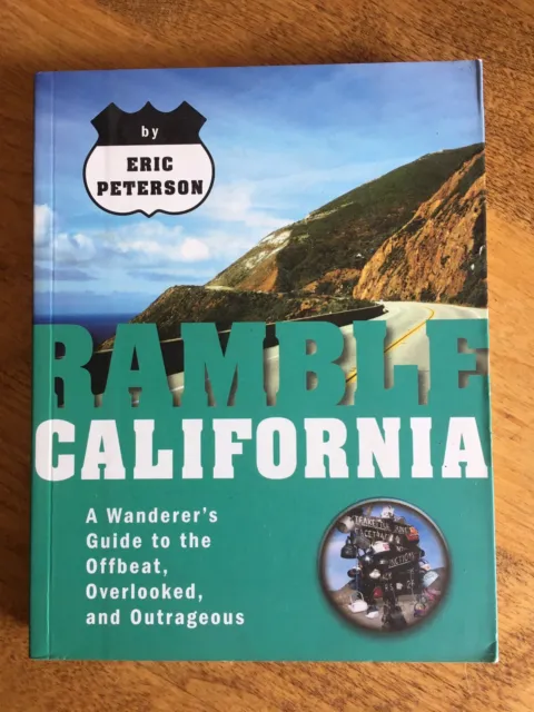 Ramble California: ...The Offbeat and Outrageous (PB) Travel; Very Good Cond.