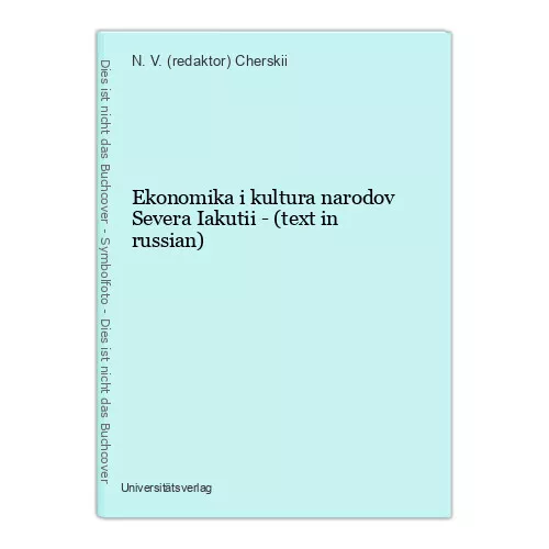 Ekonomika I Kultura Narodov Severa Iakutii -(Testo IN Russian) Cherskii, N.V