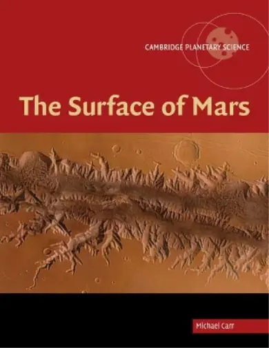 Michael H. Carr The Surface of Mars (Poche) Cambridge Planetary Science