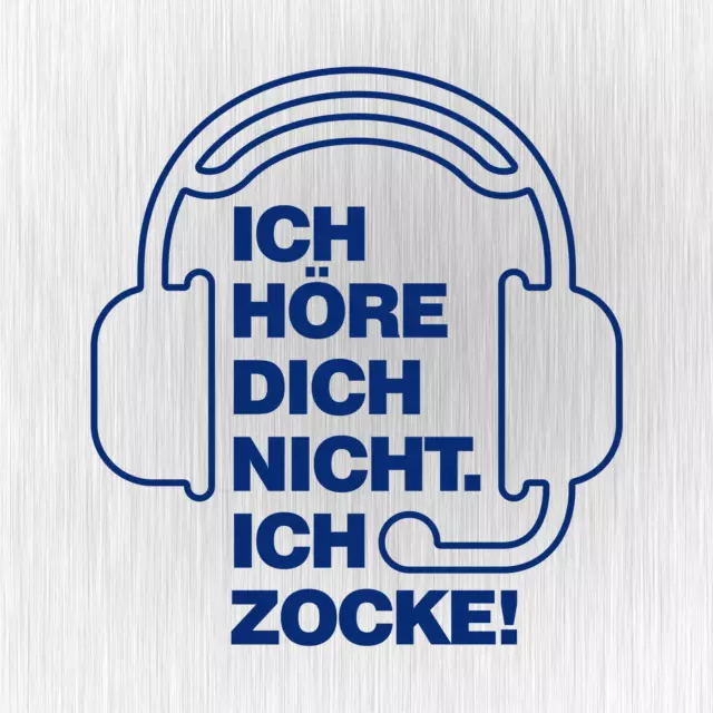 ICH HÖRE DICH NICHT ICH ZOCKE Gamer Fun Blau Auto Vinyl Decal Sticker Aufkleber
