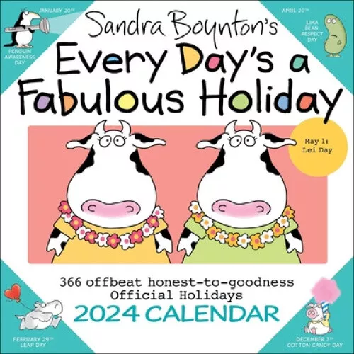 SANDRA BOYNTON'S EVERY Day's a Fabulous Holiday 2024 Wall Calendar 33.