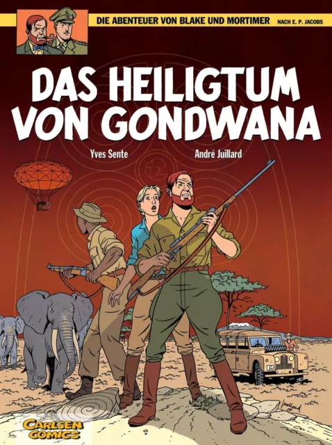 Die Abenteuer von Blake und Mortimer 15. Das Heiligtum von Gondwana | Yves Sente