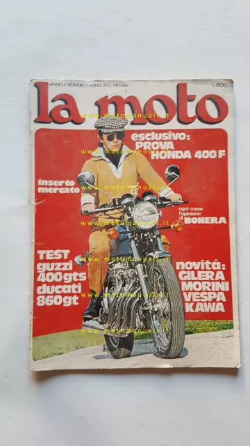 LA MOTO anno 1 n. 1 1975 - Prove Honda 400 F - test Guzzi 400 GTS Ducati 860 GT
