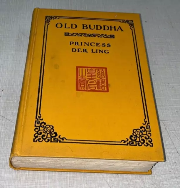 Old Buddha Princess Lizzie Yu Der Ling 1928 1st Ed. Empress Dowager Cixi China