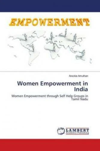 WOMEN EMPOWERMENT IN India Women Empowerment through Self Help Groups ...