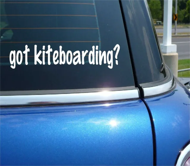 got kiteboarding? CAR DECAL BUMPER STICKER VINYL FUNNY JOKE WINDOW