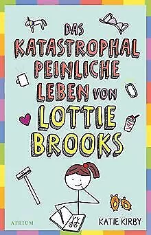 Das katastrophal peinliche Leben von Lottie Brooks ... | Buch | Zustand sehr gut