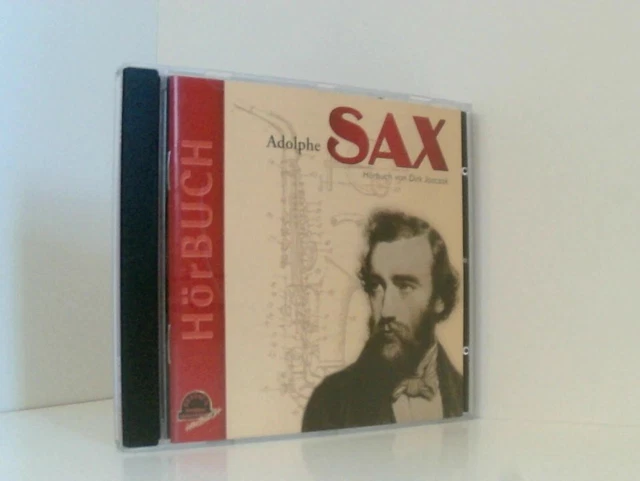 Adolphe SAX: Die bewegte und bewegende Lebensgeschichte von Adolphe SAX: Lesung