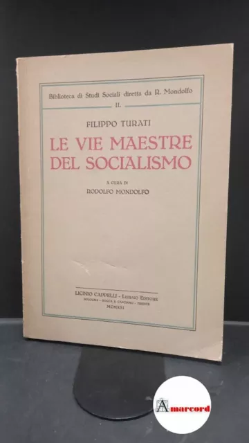 Turati, Filippo. , and Mondolfo, Rodolfo. Le vie maestre del socialismo [Milano