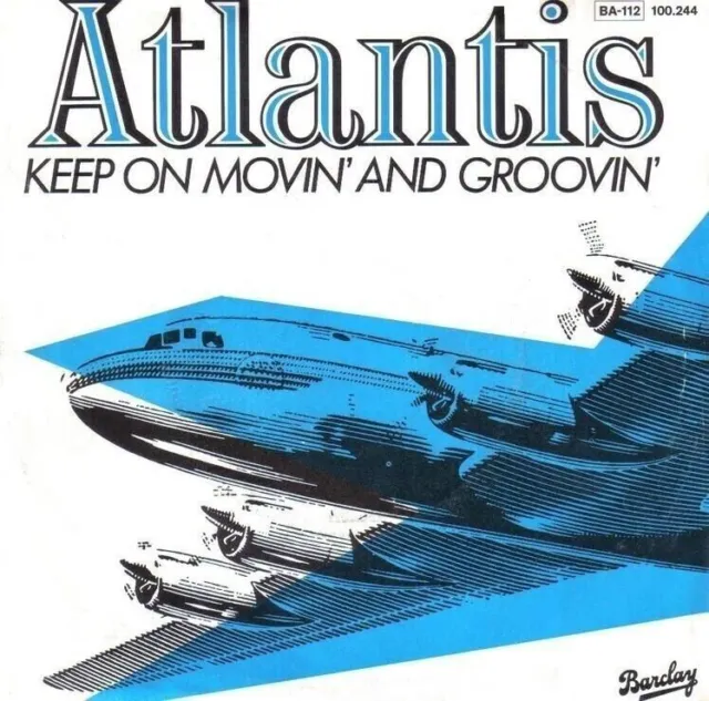 Atlantis - Keep On Movin' And Groovin' / Disque Vinyle 45 Tours / Tres Bon Etat