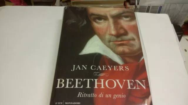 BEETHOVEN - Ritratto di un genio - Jan Caeyers - Mondadori 2020, 14s22