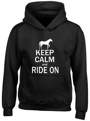Keep Calm and Ride On Horse Girls Boys Kids Childrens Hooded Top Hoodie