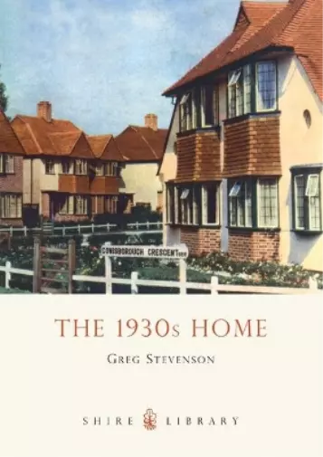 Greg Stevenson The 1930s Home (Taschenbuch) Shire Library