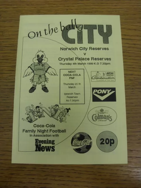 04/03/1999 Norwich City Reserves v Crystal Palace Reserves  (4 Pages). Any fault