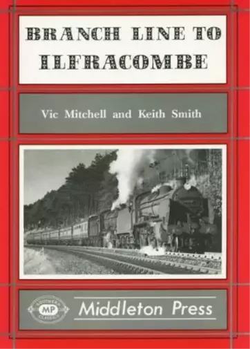 Keith Smith Vic Mitchell Branch Line to Ilfracombe (Relié) Branch Lines S.