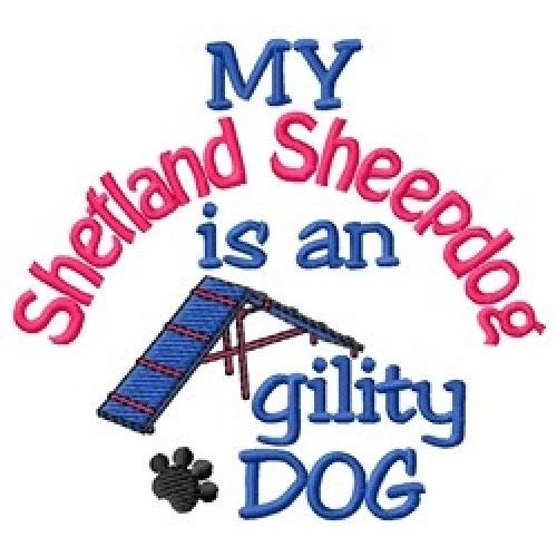 My Shetland Sheepdog is An Agility Dog Sweatshirt - DC1774L Size S - XXL