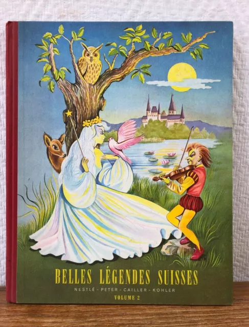Album Complet NPCK Nestlé Peter Cailler Kohler BELLES LEGENDES SUISSES 2 (1955)
