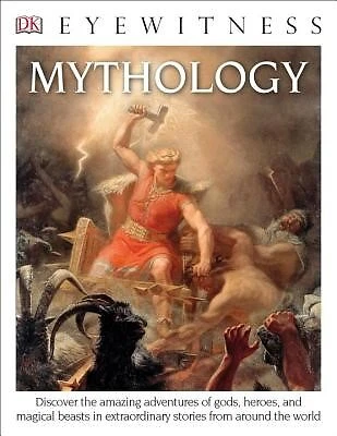 DK Eyewitness Books: Mythology: Discover the Amazing Adventures o by DK