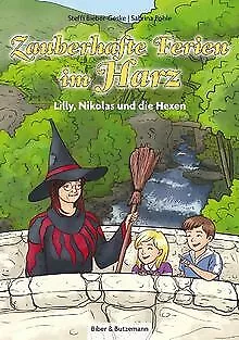 Zauberhafte Ferien im Harz - Lilly, Nikolas und die Hexe... | Buch | Zustand gut