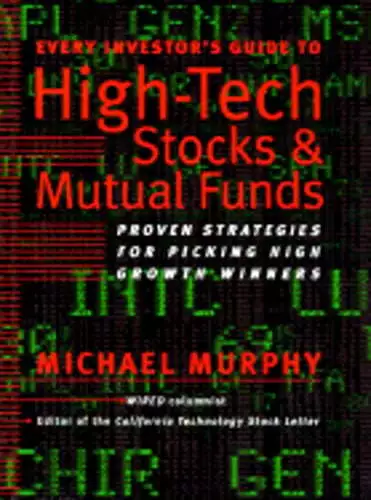 Every Investor's Guide to High-Tech Stock by Michael Murphy: Used