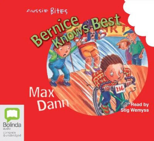 Bernice Knows Best (Aussie Bites) [Audio] by Max Dann