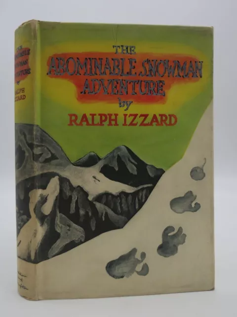 THE ABOMINABLE SNOWMAN ADVENTURE by Ralph Izzard 1955 First Edition