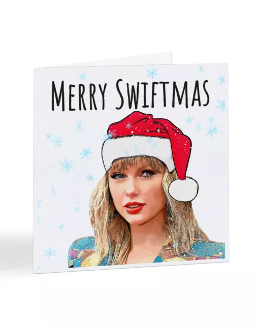 Merry Swiftmas Taylor Swift Funny Christmas Card For Fan For Her Daughter A7321