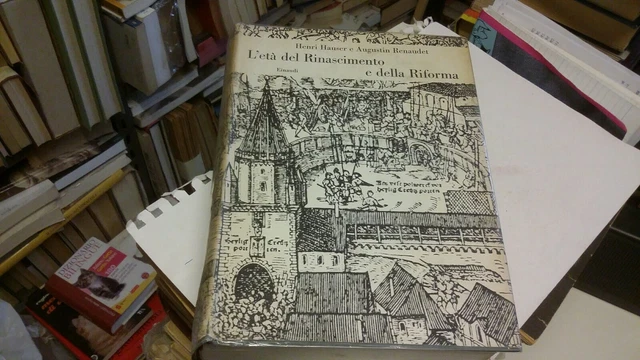 H. Hauser e A. Renaudet L'ETA' DEL RINASCIMENTO E DELLA RIFORMA, Einaudi, 24f22 H. Hauser e A. Renaudet L'ETA' DEL RINASCIMENTO E DELLA RIFORMA, Einaudi, 24f22