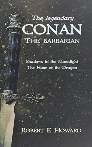 The Legendary Conan the Barbarian By Robert E Howard - New Copy - 9781838152932