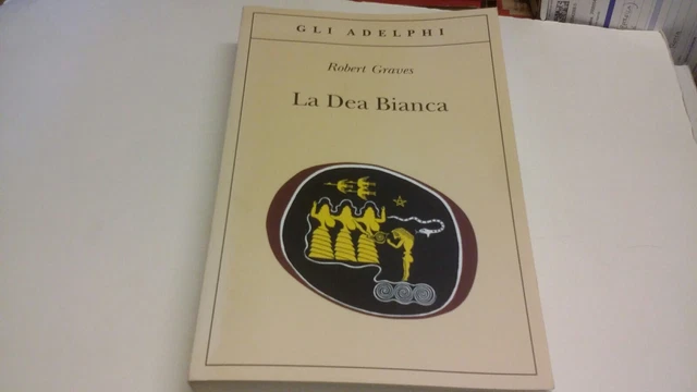 LA DEA BIANCA. GRAMMATICA STORICA DEL MITO POETICO GRAVES R., 30o22