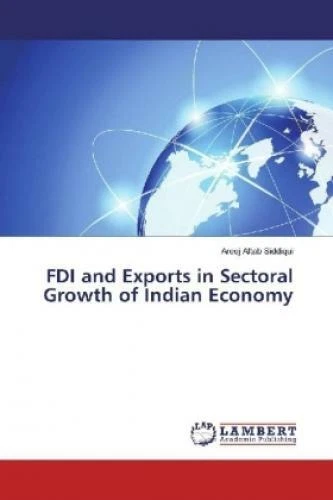 FDI AND EXPORTS in Sectoral Growth of Indian Economy 4377 EUR 74,90 ...