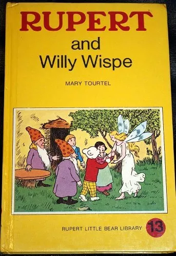Rupert and Willy Wispe (Rupert Little Bear Library) by Mary Tourtel Book The
