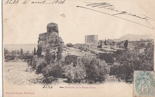 CPA 07 ARDECHE Environs Privas Berg-Hélie ALBA-LA-ROMAINE & la Roche Noire 1904