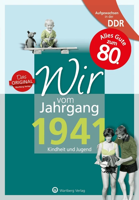 AUFGEWACHSEN IN DER DDR - Wir vom Jahrgang 1941 - Kindheit und Jugend ...