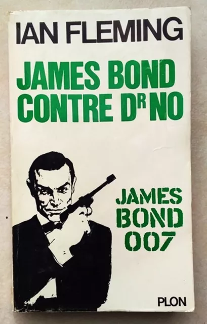 James Bond 007 - Ian Fleming : James Bond contre Dr No - Plon 1965.