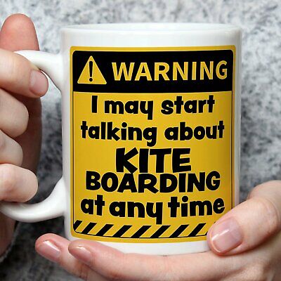 Warning! I May Start Talking About Kiteboarding at Any Time Mug | Funny Mugs ...