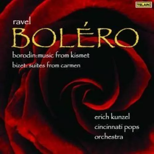 Ravel: Bolro / Borodin: Music from Kismet / Bizet: Suites from Carmen