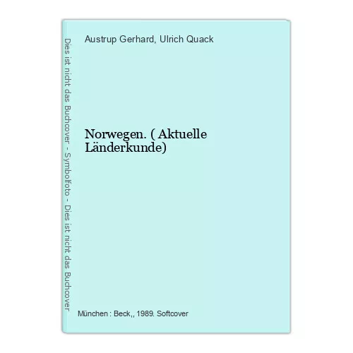 Norwegen. ( Aktuelle Länderkunde) Austrup Gerhard und Ulrich Quack: