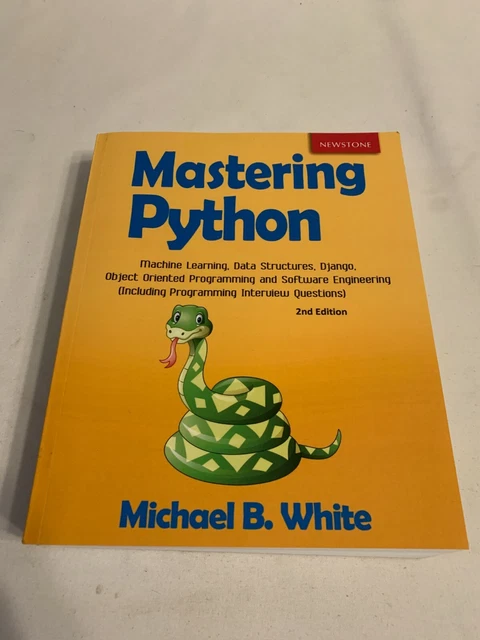 MASTERING PYTHON: MACHINE Learning, Data Structures, Django, Object ...
