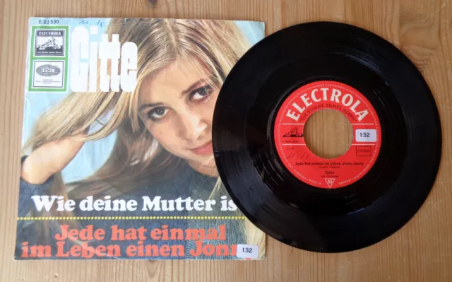 7" Single  Gitte " Wie Deine Mutter Ist " " Jede hat einmal im Leben einen Jonny 2