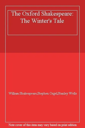 The Oxford Shakespeare: The Winter's Tale By William Shakespeare,Stephen Orgel,