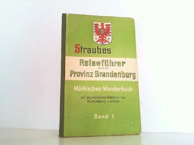 Reiseführer durch die Mark Brandenburg. Märkisches Wanderbuch mit angrenzenden G