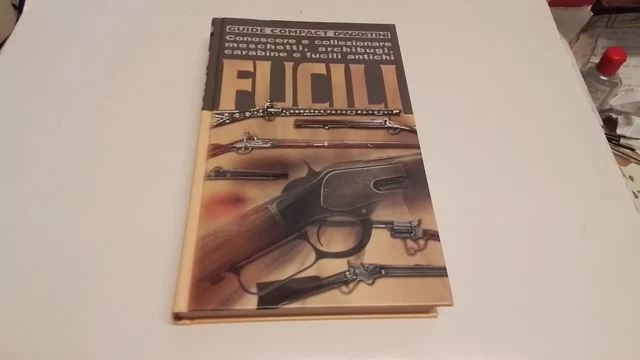 A. Sala Guide Compact De Agostini Fucili 2007, 21l25 A. Sala Guide Compact De Agostini Fucili 2007, 21l25