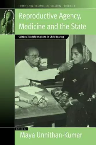 Maya Unnithan-Kumar Reproductive Agency, Medicine and the State (Paperback)