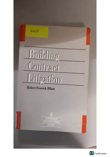 Building Contract Litigation By Fenwick Elliott