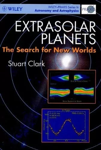 Extrasolar Planets: The Search for New Worlds (Wiley-Praxis Seri