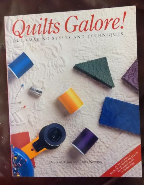 VTG 1990, Quilts Galore! Quiltmaking Styles and Techniques by McClun & Nownes
