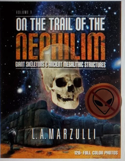 On The Trail of The Nephilim [ ALIENCON SEALED EDITION  ] Vol 1 by L.A. Marzulli