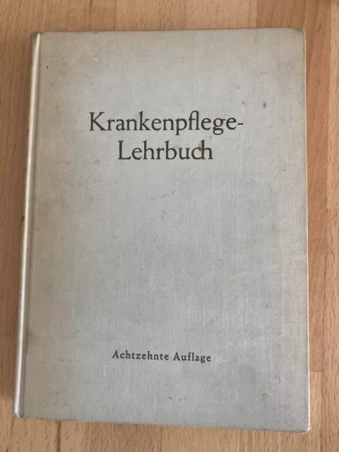 Altes Buch Krankenpflege-Lehrbuch Achzehnte Auflage