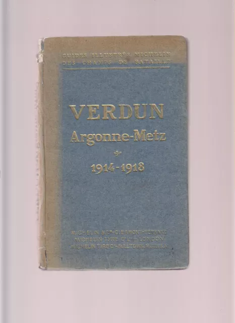 1914-1918  Guide Michelin - Verdun  Argonne - Metz 1914-1918